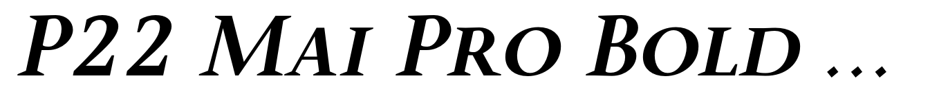 P22 Mai Pro Bold Small Caps Italic